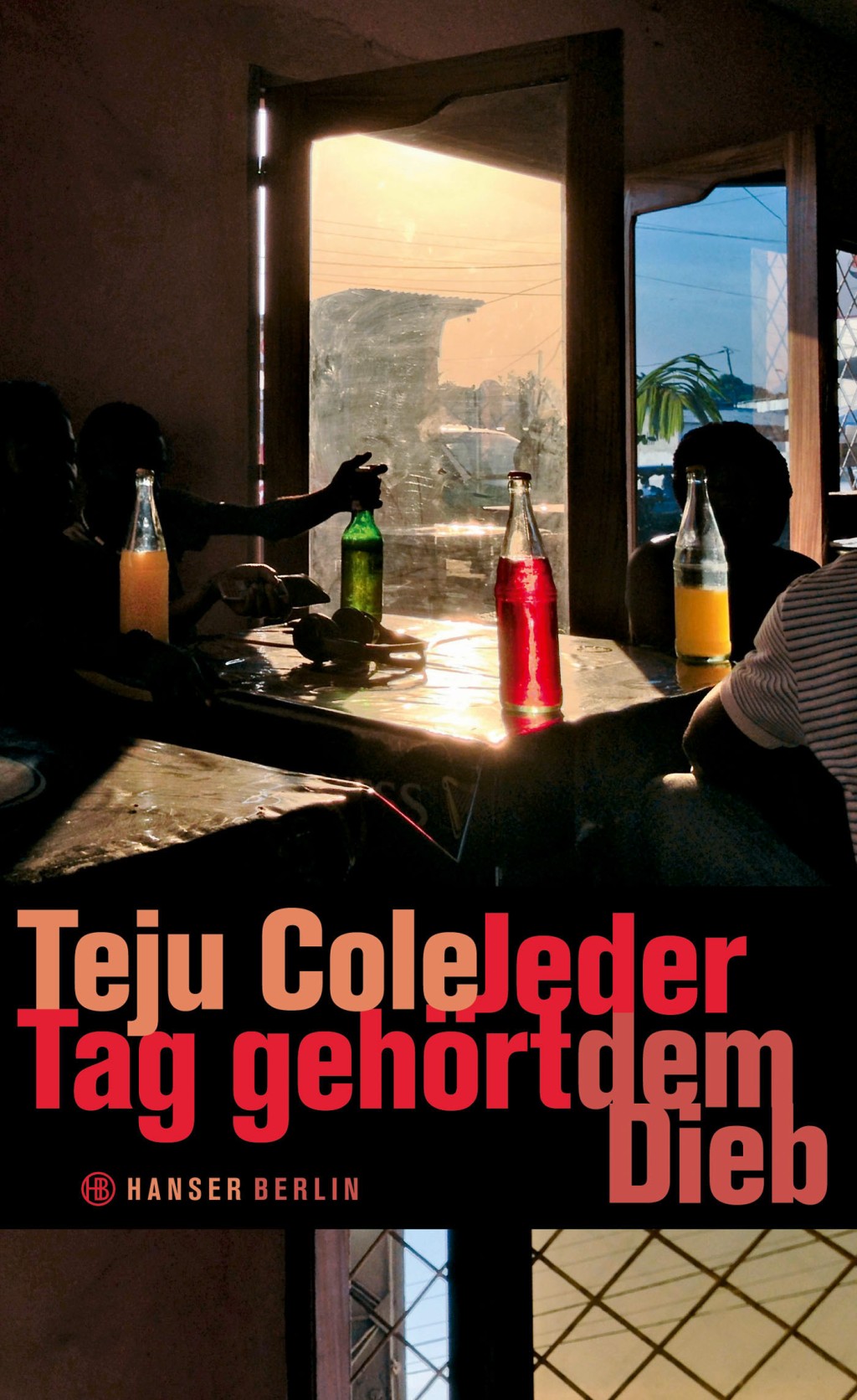 Teju Cole – Jeder Tag gehört dem Dieb